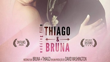 Videographer David Washin đến từ Wedding Trailer - Bruna + Thiago, engagement, wedding