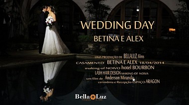 Видеограф Anderson Miranda, Сан-Паулу, Бразилия - Wedding Day Betina e Alex, свадьба