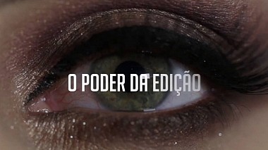 Filmowiec Erik Marreiro z João Pessoa, Brazylia - O Poder da Edição, showreel