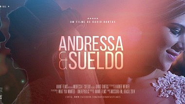 Videographer David Dantas from other, Brazílie - Andressa e Sueldo | Trailer, wedding