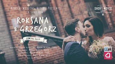 Βιντεογράφος Modern Wedding Videos από Κρακοβία, Πολωνία - Roksana & Grzegorz - teledysk ślubny | film ślubny | coming soon | Modern Wedding Videos, engagement, wedding