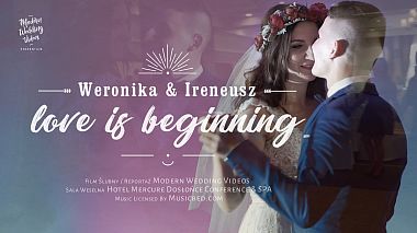 来自 克拉科夫, 波兰 的摄像师 Modern Wedding Videos - Weronika & Ireneusz - Love is Beginning | teledysk ślubny, engagement, wedding
