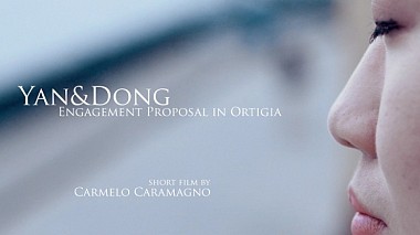 Βιντεογράφος Carmelo  Caramagno από Συρακούσες, Ιταλία - Yan&Dong Engagement Proposal in Ortigia, engagement