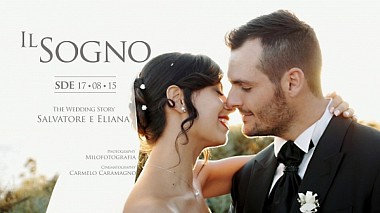 Siraküza, İtalya'dan Carmelo  Caramagno kameraman - Il Sogno | Salvatore e Eliana | SDE 17 • 08 • 15, SDE, düğün, nişan

