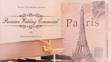 Videografo Ramona Butilca da Cluj-Napoca, Romania - Parisian theme wedding commercial, corporate video, wedding