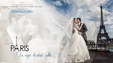 Videographer Photo-4u đến từ Un sogno Diventato Realtà...\\ LOVE IN PARIS // Pasquale & Daniela, engagement, wedding