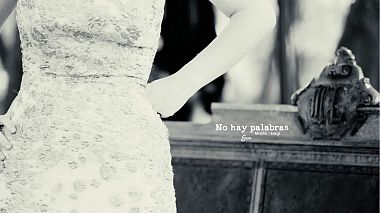 Videographer Guillermo Ruiz from Barcelone, Espagne - No hay palabras, engagement, wedding