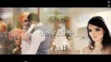 来自 瓜拉普阿瓦, 巴西 的摄像师 Gui Dalzoto videomaker - Aline + Bruno - Wedding trailer, wedding