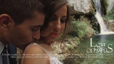 Videograf Tony  Rogliero din Salonic, Grecia - Love on Olympus, eveniment, logodna, nunta
