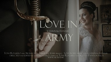 来自 萨罗尼加, 希腊 的摄像师 Tony  Rogliero - “Love in the Army” : Katerina&Thanasis Wedding Story, engagement, event, wedding