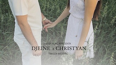 Відеограф mga Films, Курітіба, Бразилія - TRAILER | DJEINE E CHRISTYAN, engagement, wedding