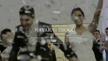 Videographer mga Films from Curitiba, Brazil - TRAILER - NAYARA E DIOGO, engagement, wedding