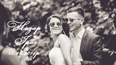Videographer Андрій Пазюк from Ivano-Frankivsk, Ukrajina - Назар Іра Wedding Story , wedding