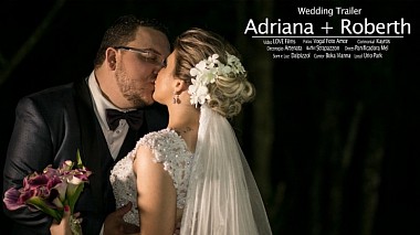 Brezilya, Brezilya'dan Mateus Tesser kameraman - Adriana + Roberth - Wedding Trailer, düğün
