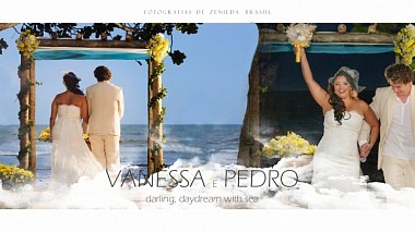 Videographer Claudiney  Goltara from other, Brazil - Vanessa e Pedro - Darling, daydream with sea, wedding