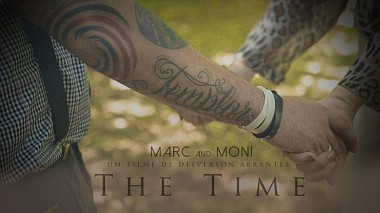 Відеограф Deiverson Abrantes Films, Santa Maria, Бразилія - THE TIME - MARC E MONI, engagement