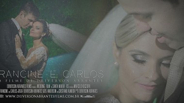 Видеограф Deiverson Abrantes Films, Санта Мария, Бразилия - - O Amor é uma Amizade que nunca Morre - Francine e Carlos, SDE, лавстори, свадьба
