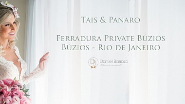Відеограф Daniel Barrozo, Ріо-де-Жанейро, Бразилія - Tais e Panaro - Ferradura Private Búzios, drone-video, engagement, wedding