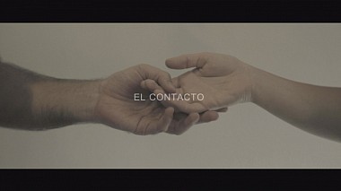 Видеограф Francisco Montoro, Испания - EL CONTACTO, лавстори