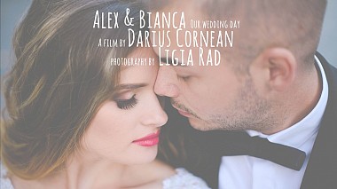 Видеограф Darius Cornean, Орадея, Румъния - Alex & Bianca {Wedding day}, wedding