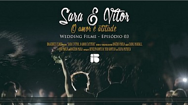Βιντεογράφος Rogério Paulo από Γκοϊάνια, Βραζιλία - Sara e Vitor - O amor é atitude - Episódio 03, engagement, wedding