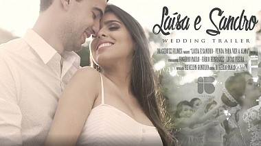 Βιντεογράφος Rogério Paulo από Γκοϊάνια, Βραζιλία - Laísa e Sandro - Wedding Trailer, engagement, wedding