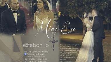 Videograf Horacio Esteban Arias din Tucumán, Argentina - MICA+EZE - Trailer, nunta