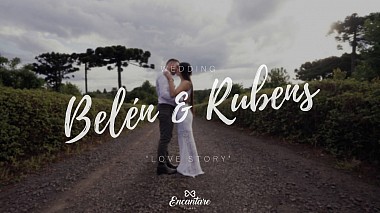 Videograf Encantare Filmes din Erechim, Brazilia - Belén & Rubens - Love Story, logodna, nunta