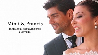 Videographer Movieclip Studio from Valence, Espagne - Shortfilm Mimi&Francis, wedding