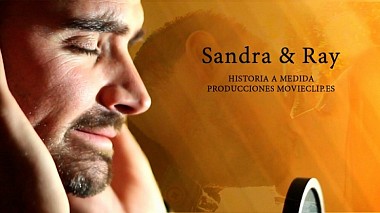 Відеограф Movieclip Studio, Валенсія, Іспанія - Historia a Medida Sandra&Ray, wedding