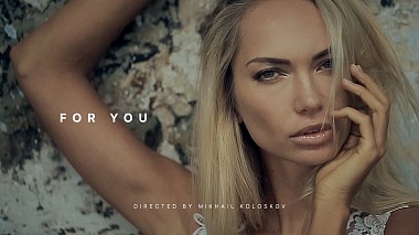 Βιντεογράφος Michael Koloskov από Μόσχα, Ρωσία - FOR YOU, erotic, wedding
