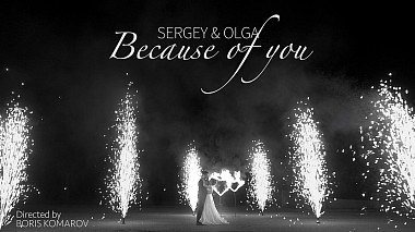 Filmowiec Boris Komarov z Czeboksary, Rosja - Because of you, SDE, wedding