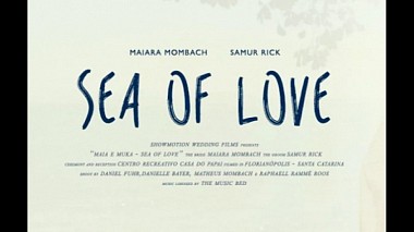 来自 阿雷格里港, 巴西 的摄像师 ShowMotion  by Raphaell Roos - Maia and Muka - ''Sea of Love'' (English Version), wedding