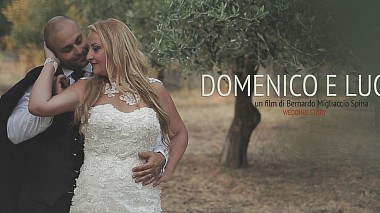 Videógrafo Bernardo Migliaccio Spina de Regio de Calabria, Italia - Domenico e Lucia, wedding