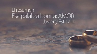 来自 卡拉奥拉, 西班牙 的摄像师 Tomás Cristóbal - Esa palabra bonita: AMOR, wedding