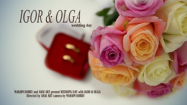 Відеограф Максим Добрый, Мінськ, Білорусь - Wedding Day ( Igor & Olga ), event, musical video, wedding