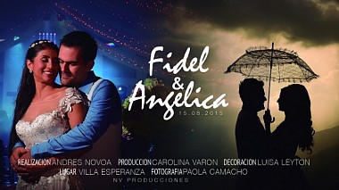 Videographer Andres David - Nv Producciones đến từ Fidel+Angelica Film Wedding, engagement, wedding
