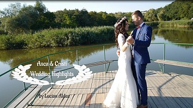 Videógrafo Lucian Aldea de Iași, Rumanía - Anca & Cristi - Wedding Highlights, wedding