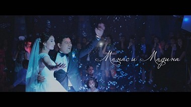 Βιντεογράφος Светлана Макарова από Καραγάντα, Καζακστάν - Wedding highlights. Манас и Мадина, musical video, wedding