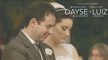 Videographer Diego Guimarães from other, Brazílie - Dayse + Luiz {Trailer}, engagement, wedding