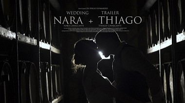 Videographer Diego Guimarães đến từ Nara + Thiago {Trailer}, SDE, engagement, wedding