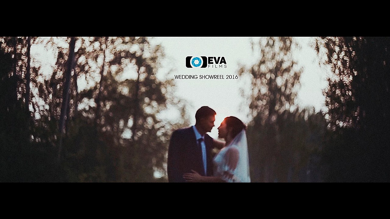 EVAFILMS Wedding Showreel 2016