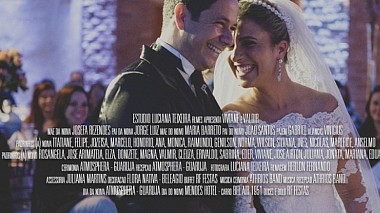 Видеограф Luciana Teixeira, Бразилия - Next Day Edit | Viviane e Valdir | Estúdio Luciana Teixeira - Fotografia e Filme, свадьба