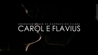 Videographer Cappuccino Filmes from San Paolo, Brazil - Carol e Flavius | Wedding Teaser | Mansão Eventos | São José dos Campos-SP, wedding