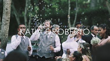 Видеограф Cappuccino Filmes, Сан-Паулу, Бразилия - KATIA E ROBERTO | WEDDING TRAILER | RECANTO SANTA BARBARA | JAMBEIRO-SP | 4k, свадьба