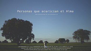 Відеограф Javier Gordillo, Севілья, Іспанія - Personas que acarician el alma, engagement