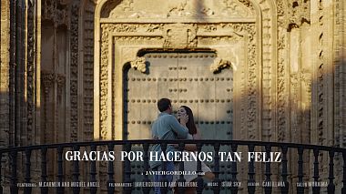 Videografo Javier Gordillo da Siviglia, Spagna - GRACIAS POR HACERNOS TAN FELIZ, drone-video, engagement, wedding