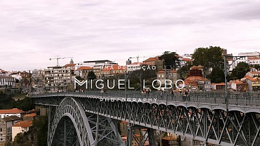 Videographer Miguel Lobo from Porto, Portugal - Porto with love, engagement