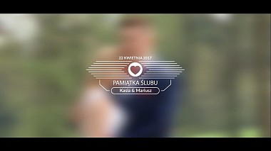 Videographer Damian Markowicz from Gorlice, Pologne - Kasia & Mariusz - Wedding Trailer, engagement, event, reporting, wedding
