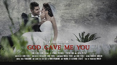 Videographer SYMBOL Luigi Fedeli from San Benedetto del Tronto, Italy - God Gave Me You, musical video, wedding